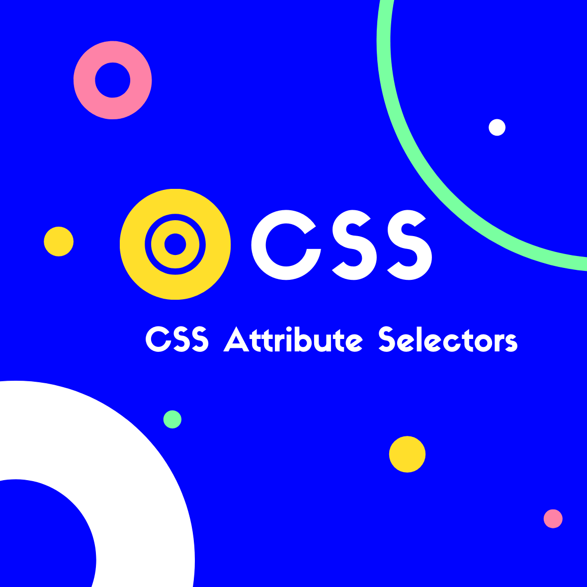 CSS Attribute Selectors