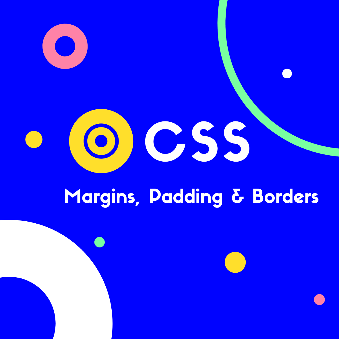 CSS Margins, Padding & Borders
