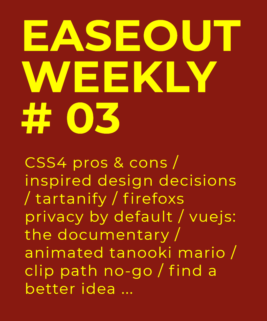 Easeout Weekly #3