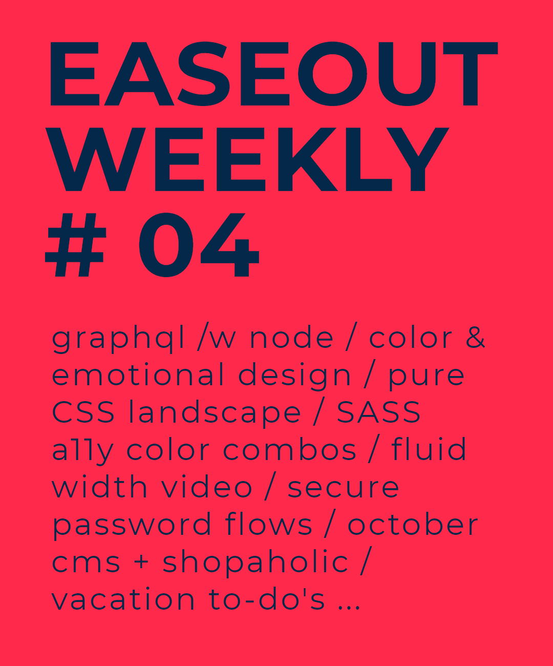 Easeout Weekly #4