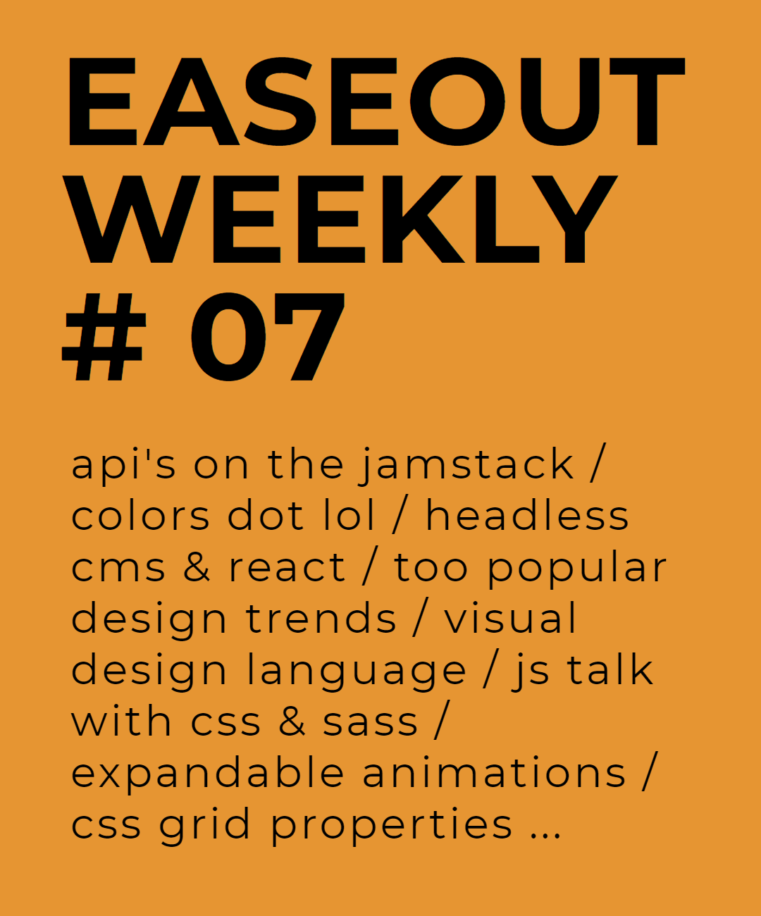 Easeout Weekly #7