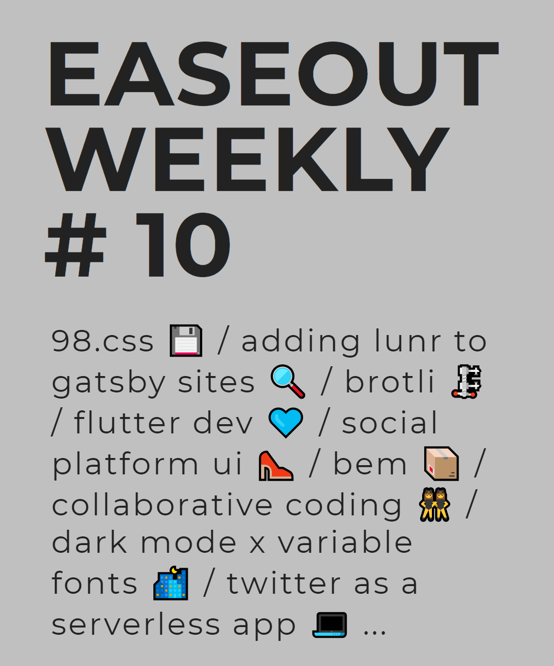 Easeout Weekly #10