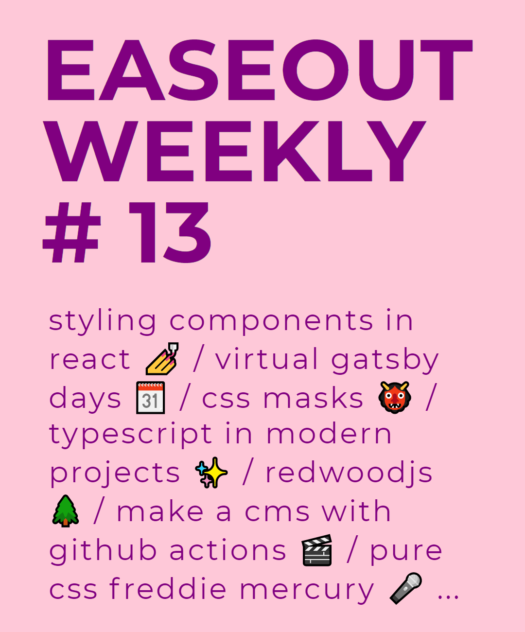 Easeout Weekly #13