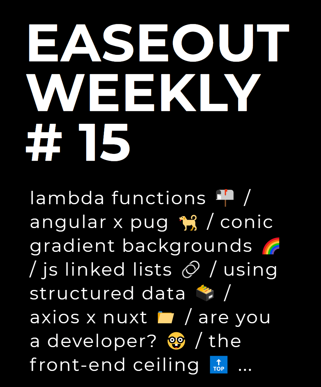 Easeout Weekly #15