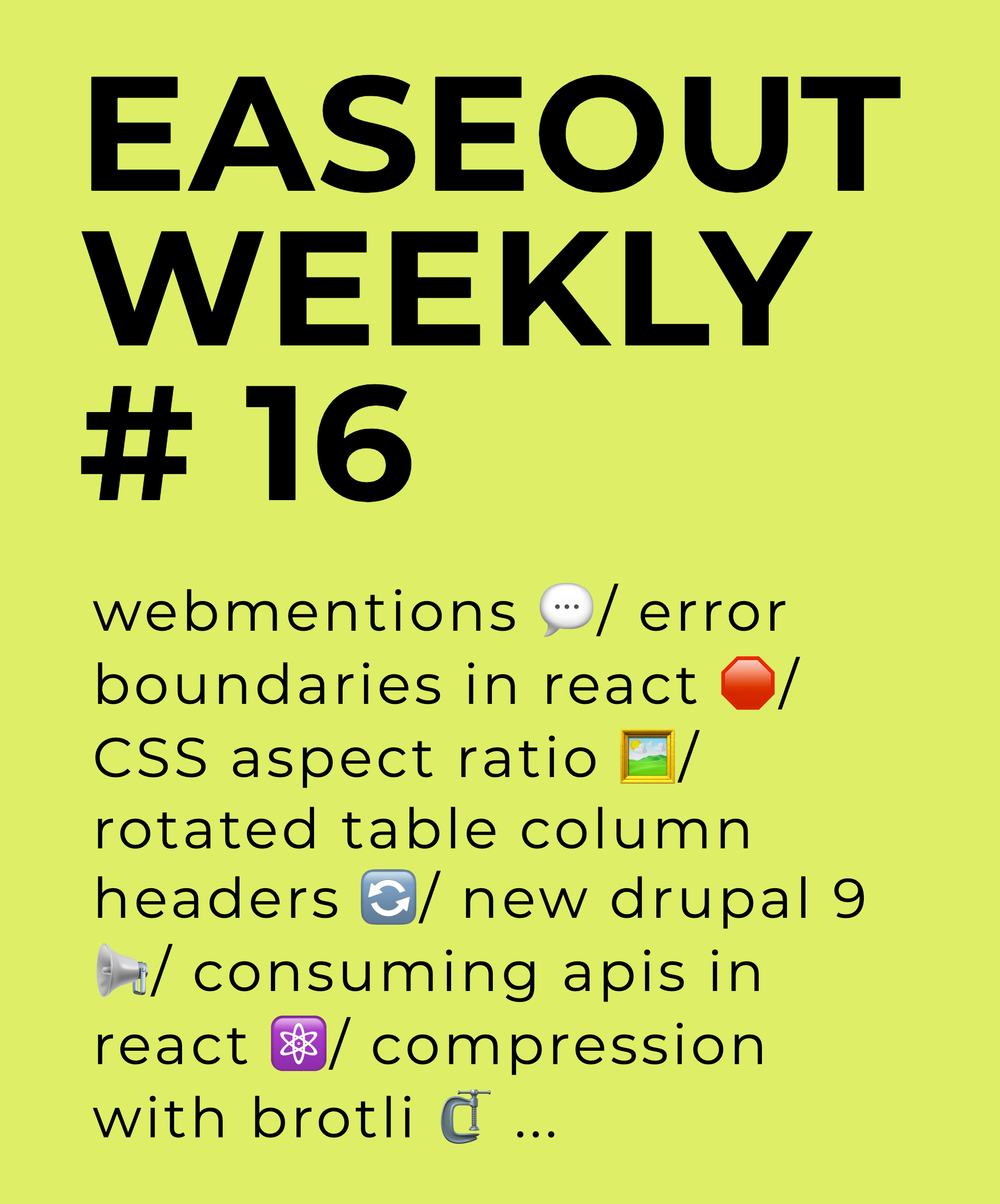 Easeout Weekly #16