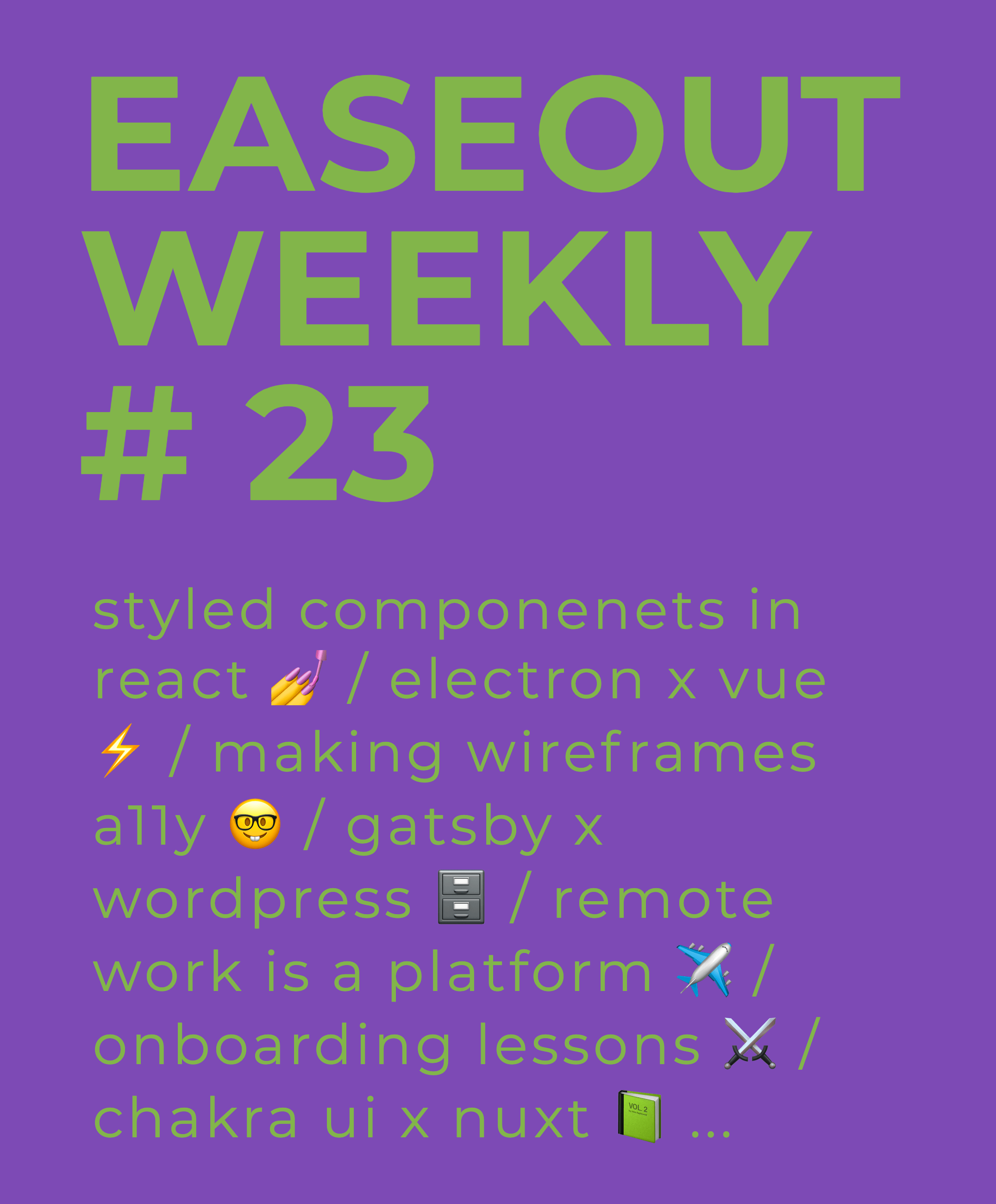 Easeout Weekly #23