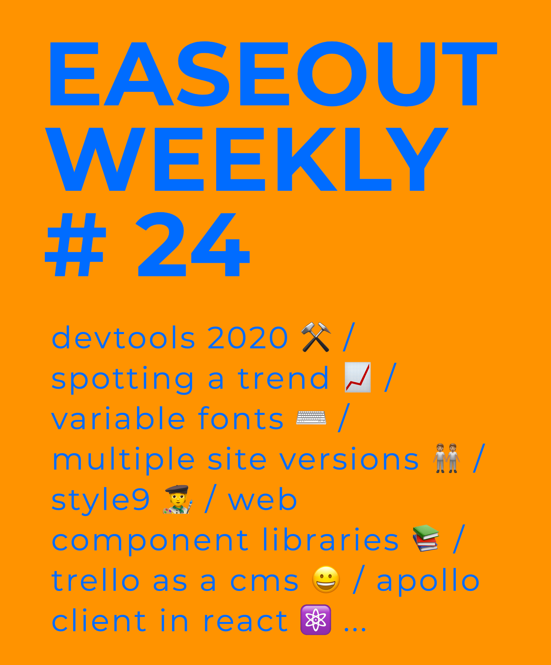 Easeout Weekly #24