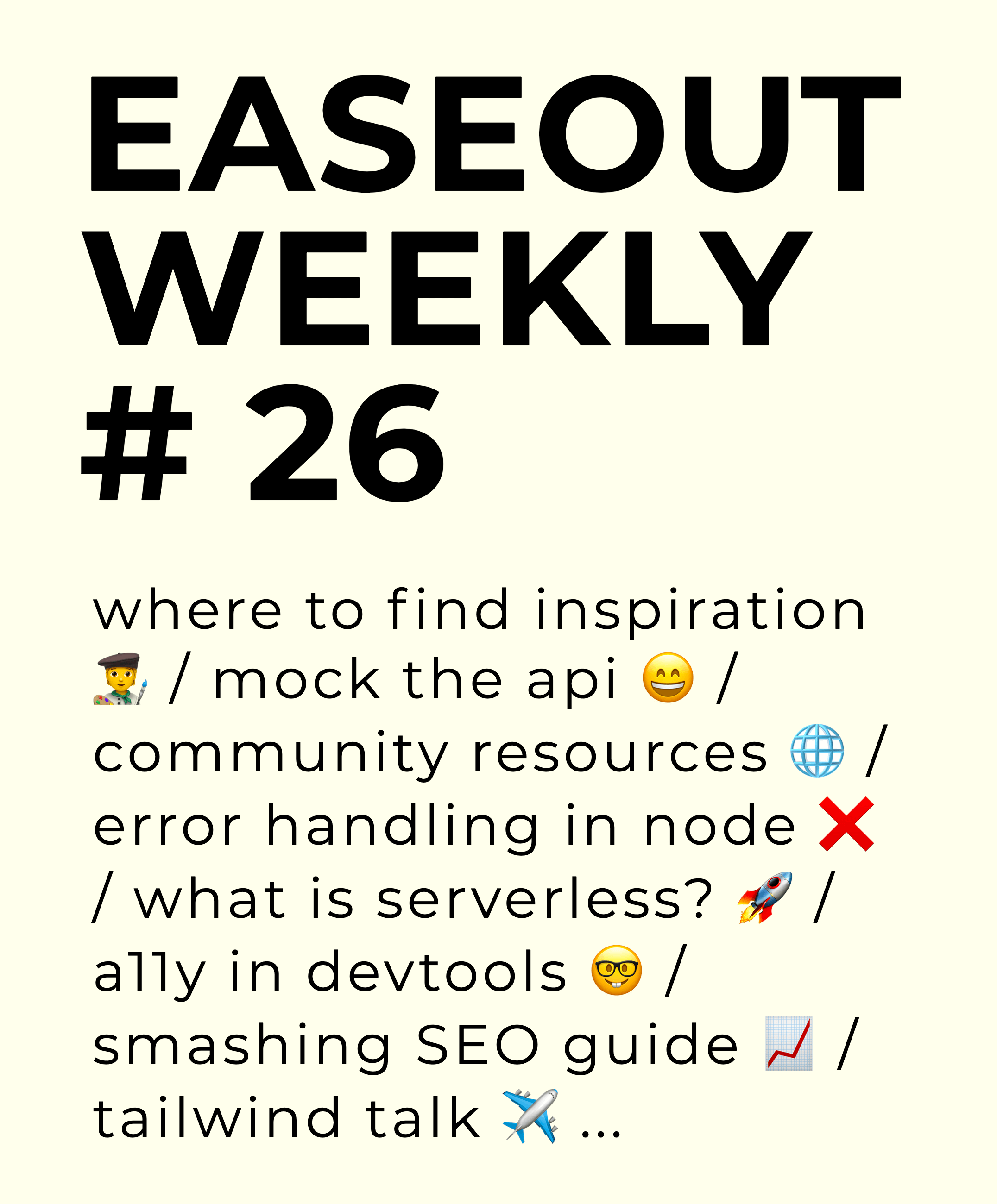 Easeout Weekly #26