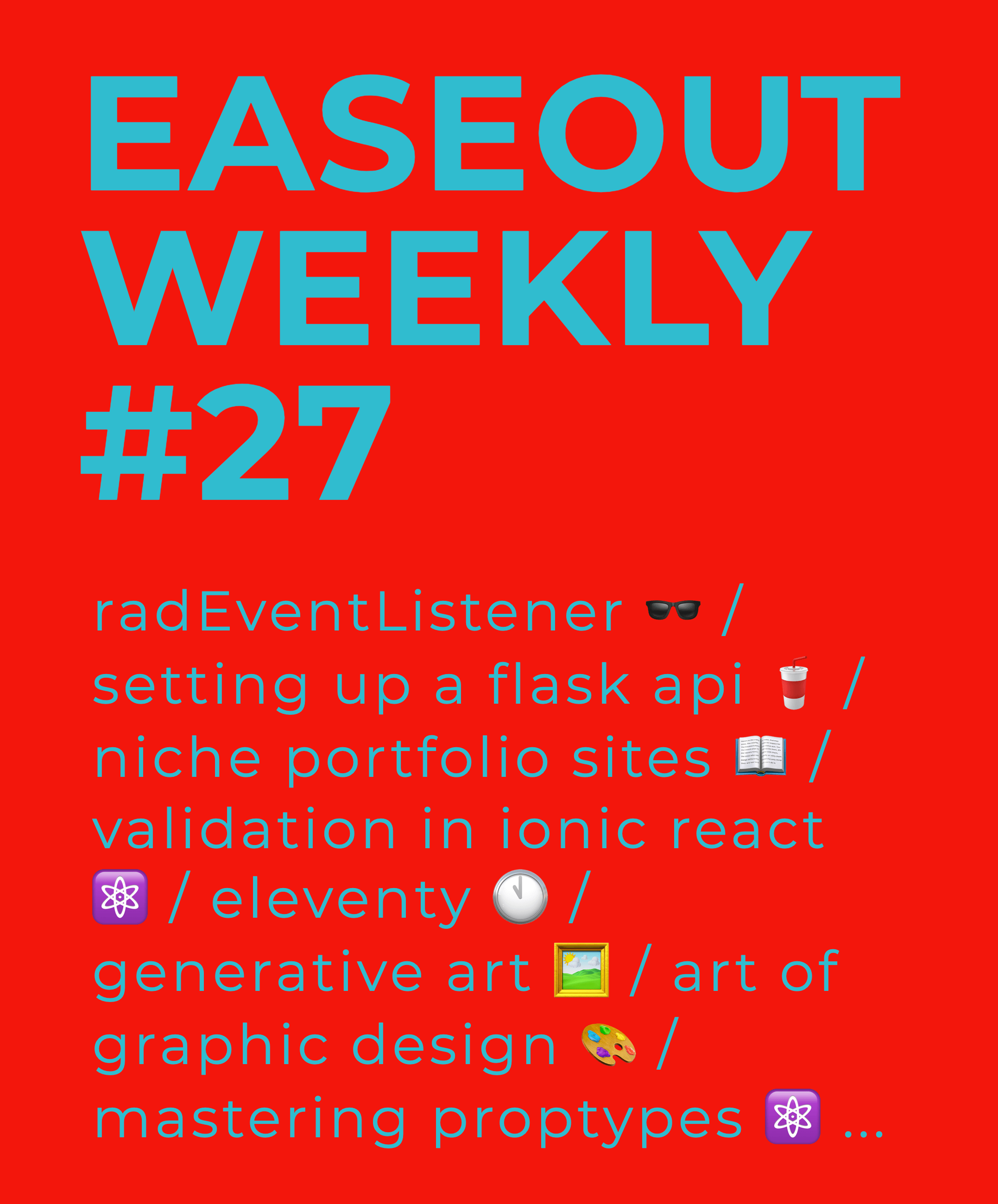 Easeout Weekly #27