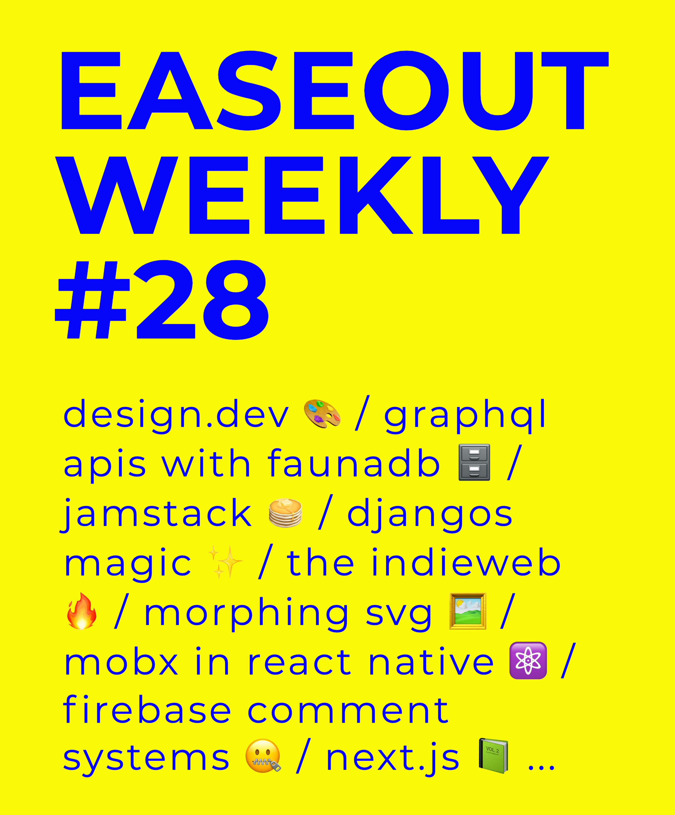 Easeout Weekly #28