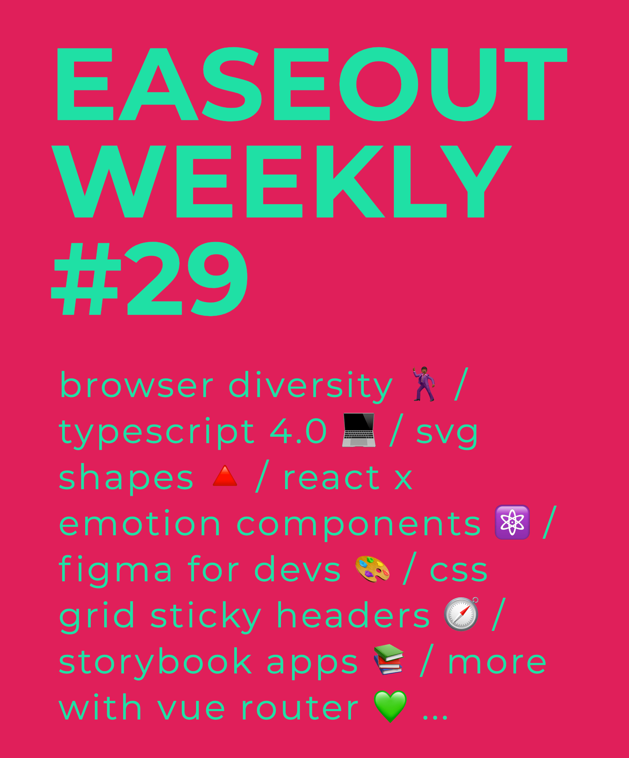 Easeout Weekly #29