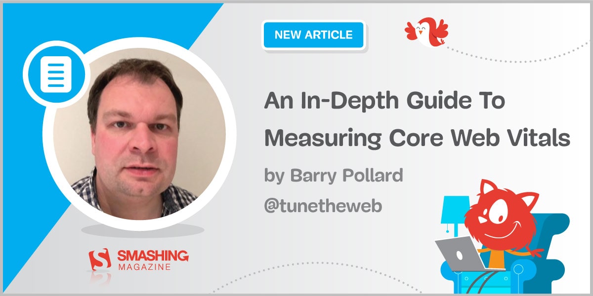An In-Depth Guide To Measuring Core Web Vitals Article