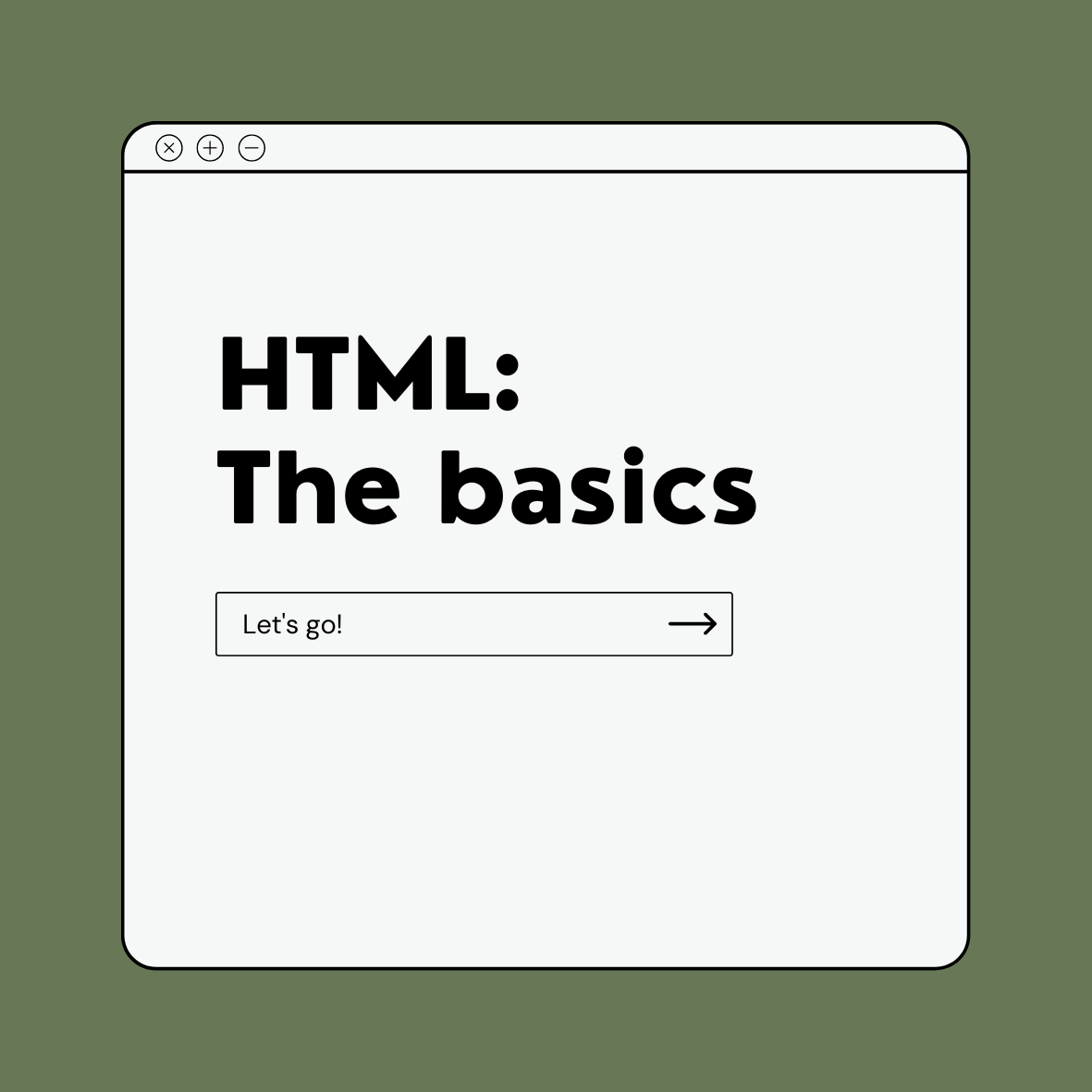 The basics of HTML