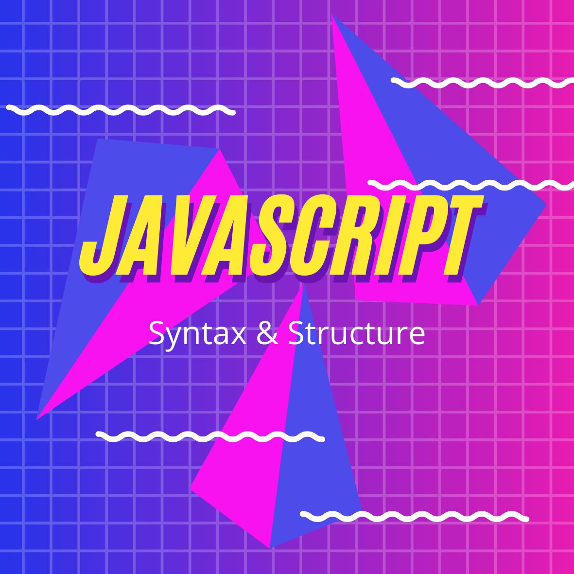 JavaScript Syntax & Structure