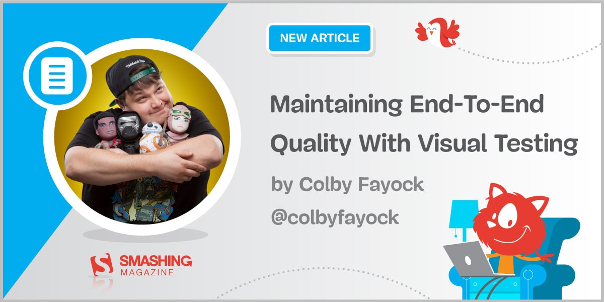 Maintaining End-To-End Quality With Visual Testing