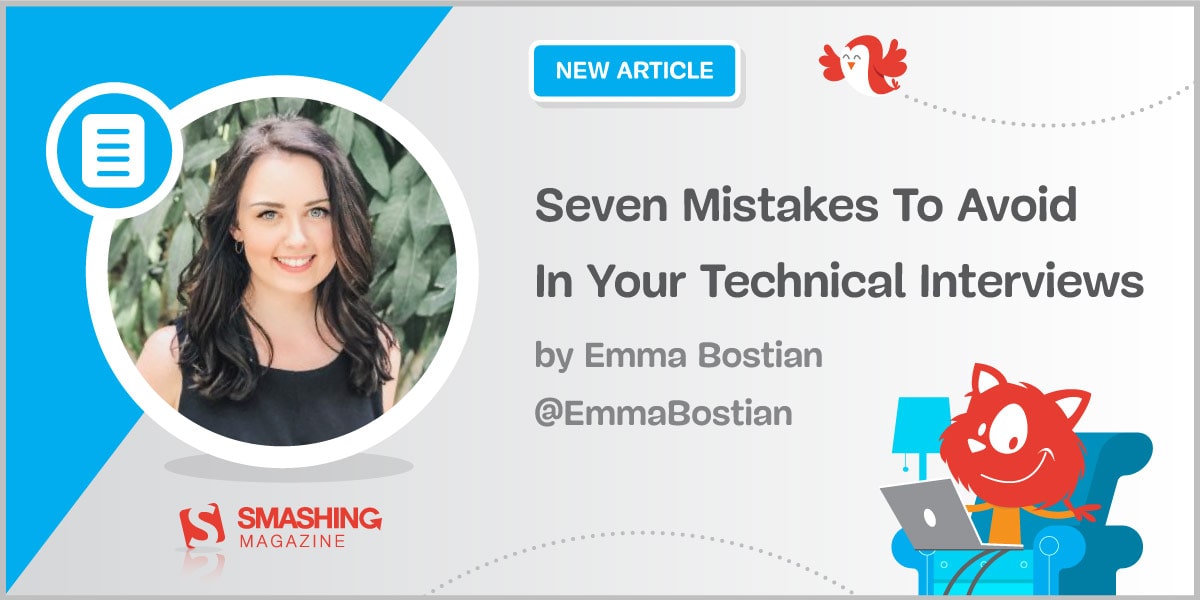 Seven Mistakes To Avoid In Your Technical Interviews Article