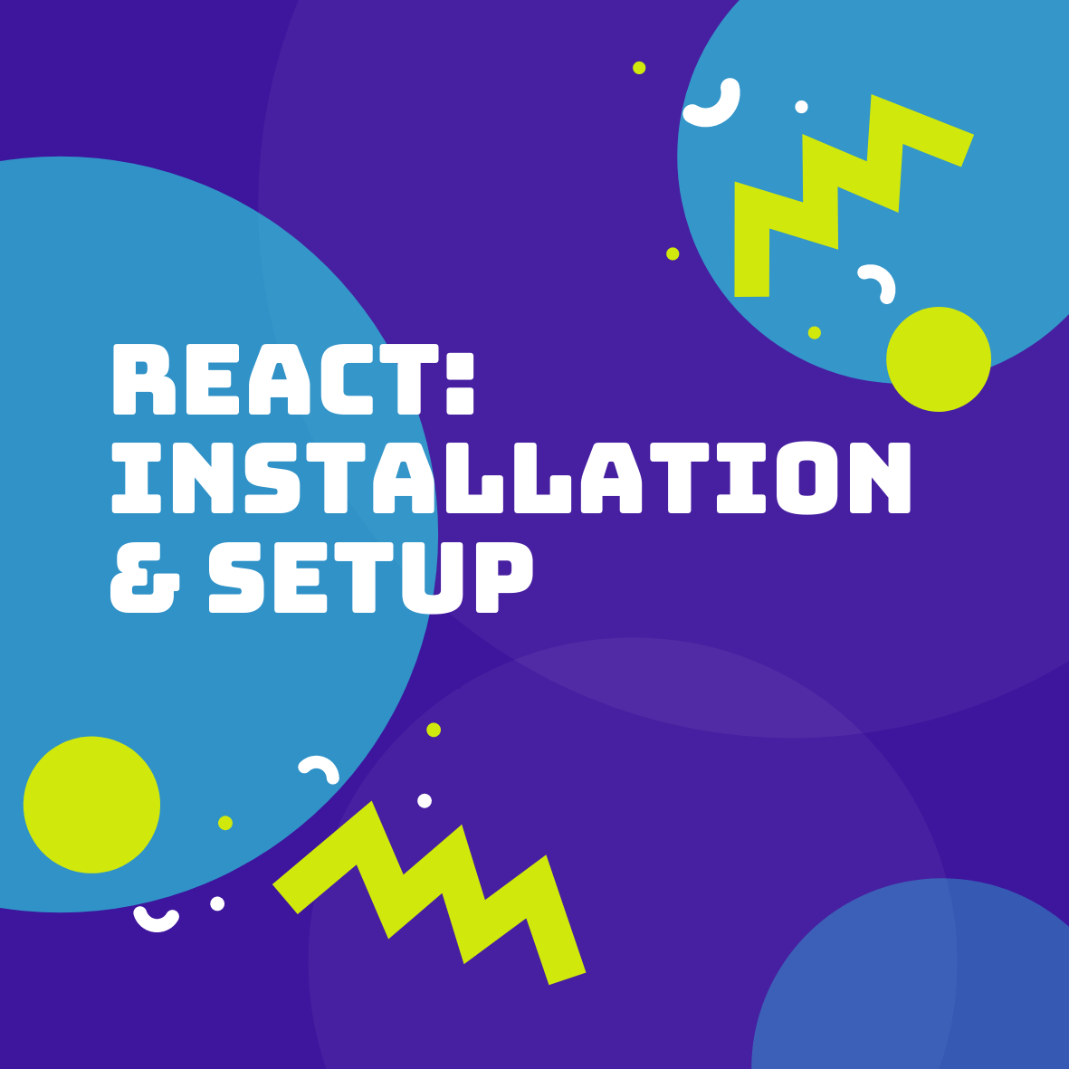 React Installation & Setup